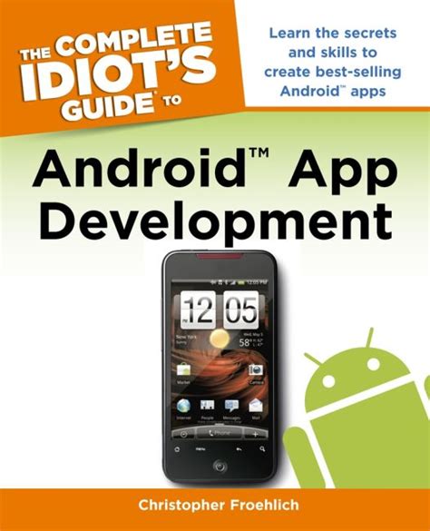 The Complete Idiots Guide To Android App Development Dk Ca