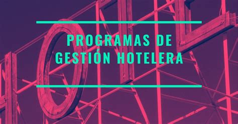 🥇 11 Programas De Gestión Hotelera Mas Utilizados 2021