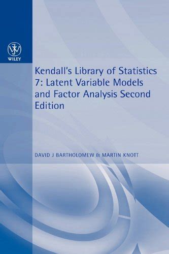 Latent Variable Models And Factor Analysis Kendall S Library Of