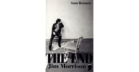 The End Jim Morrison By Sam Bernett