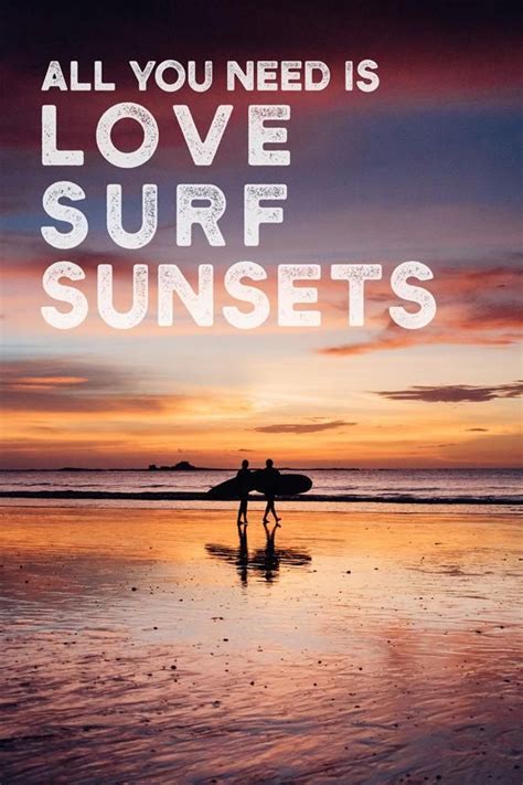 All You Need Is Love Surf And Sunsets Love Surf And Sunsets