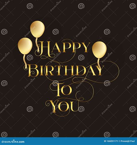 Golden Happy Birthday To You Stock Vector Illustration Of Date