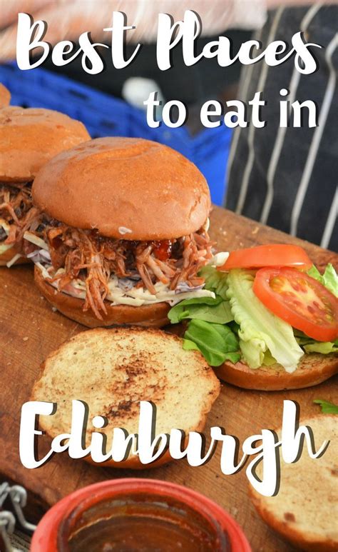 The Best Places to Eat in Edinburgh | Scotland food, Places to eat