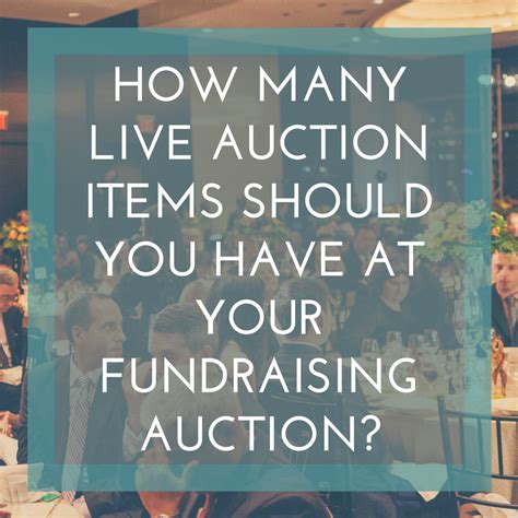 Ever Wonder How Many Live Auction Items You Should Have At Your