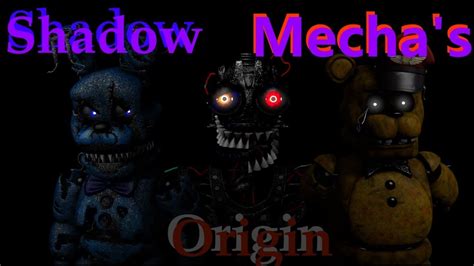 Sfm Fnaf Shadow Mechas Origin Youtube