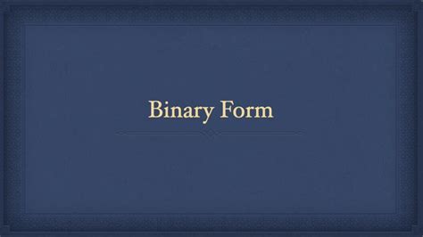 Binary Form Youtube