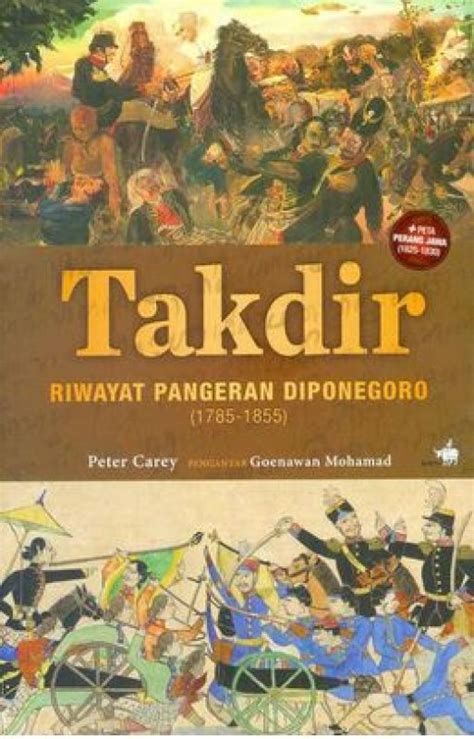 Pangeran diponegoro adalah seorang pahlawan bangsa yang terkenal sebagai pejuang yang cinta tanah air. Takdir - Riwayat Pangeran Diponegoro 1785-1855 (edisi Peta Perang Jawa)
