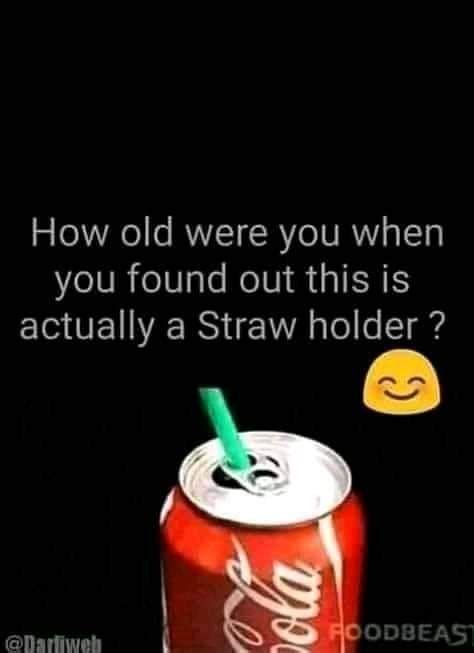 How Old Were You When You Found Out About This Truth Please Food