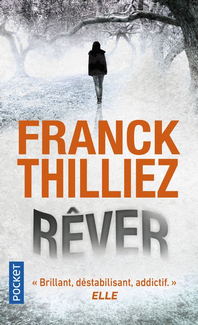 Critique De Rêver Dernier Livre De Franck Thilliez Onlalu