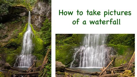 How To Take Pictures Of A Waterfall Youtube