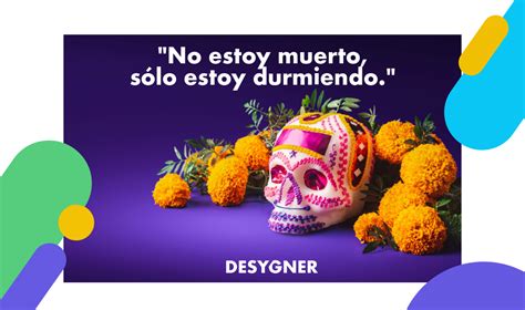 Frases De Día De Muertos Para Celebrar Y Conmemorar Desygner Es