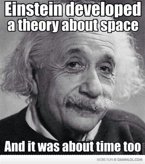 Einstein Science Memes Funny Albert Einstein Science Jokes