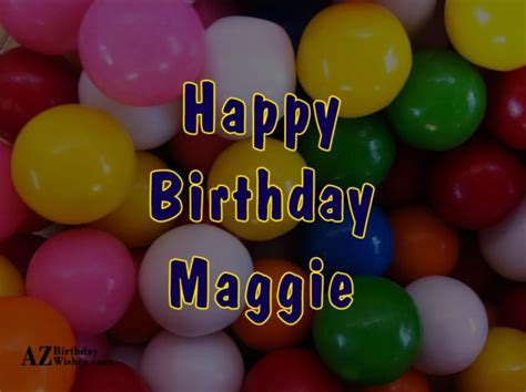 Happy Birthday Maggie