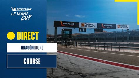 Replay Course Aragón Round Michelin Le Mans Cup Français Youtube