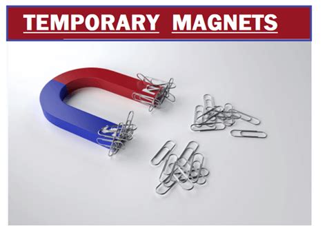 Temporary Magnets Unlocking The Secrets To Magnetic Potential With