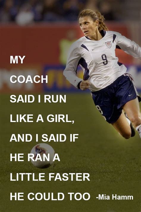 Mia Hamm Soccer Quote Soccer Quotes Soccer Quotes Girls Mia Hamm