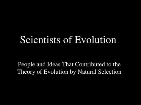 Ppt Scientists Of Evolution Powerpoint Presentation Free Download