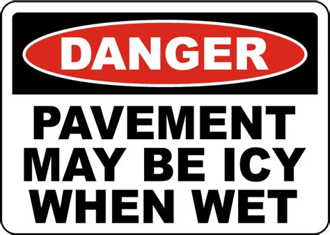 Pavement May Be Icy Sign In Stock Now Ships Fast