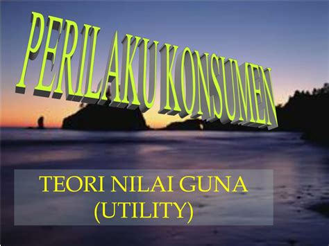 Ppt Teori Nilai Guna Utility Powerpoint Presentation Free Download Id