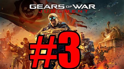 Gears Of War Judgement Campaign Part 3 Lets Play Walkthrough Guide And