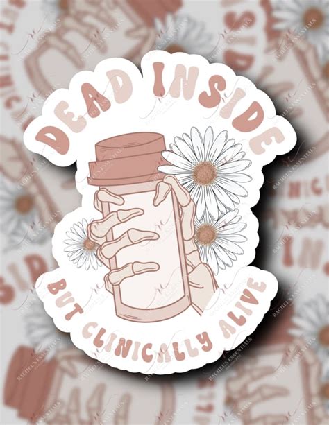 Dead Inside But Clinically Alive Die Cut Sticker Rachels Essentials