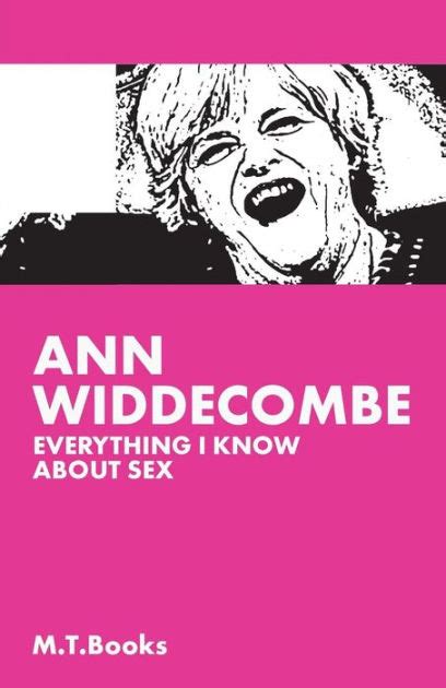 Ann Widdecombe Everything I Know About Sex By Mt Books Paperback