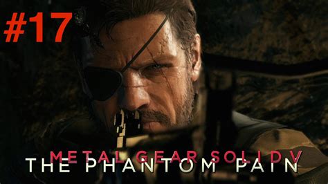Metal Gear Solid V The Phantom Pain Walkthrough Part 17 Episode 12