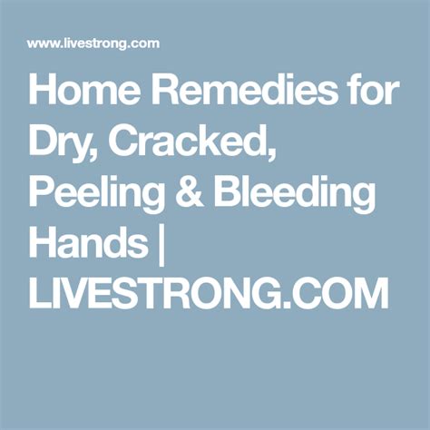 Home Remedies For Dry Cracked Peeling And Bleeding Hands Livestrong