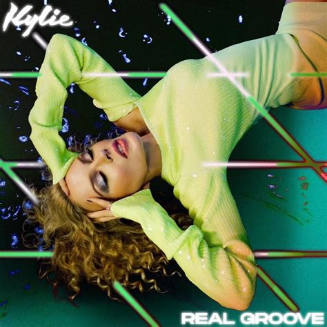Kylie Minogue Real Groove Ep Lyrics And Tracklist Genius