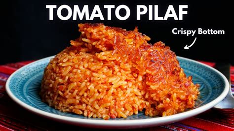 Domatesli Pilav Crispy Bottom Turkish Tomato Rice Pilaf Dining And