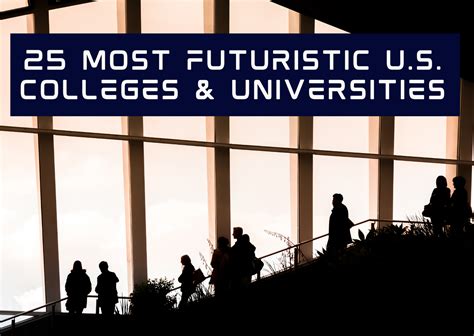 25 Most Futuristic Us Colleges And Universities College Cliffs