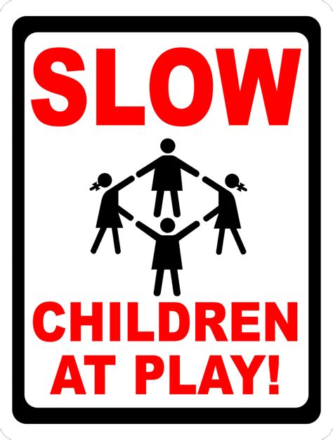 Slow Children At Play Sign Signs By Salagraphics