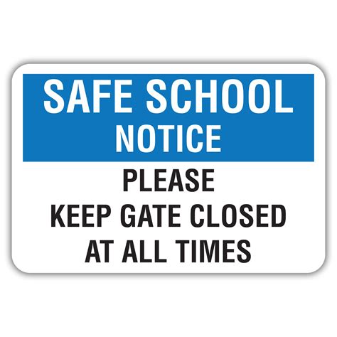 Safe School Notice Please Keep Gate Closed American Sign Company