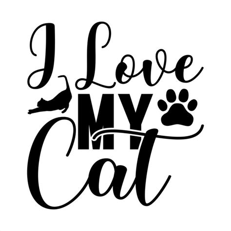 Premium Vector A Black And White Poster That Says I Love My Cat