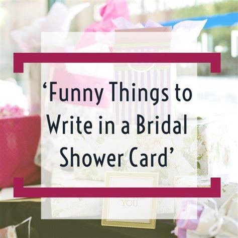 Over Funny Things To Write In A Bridal Shower Card Funny Bridal