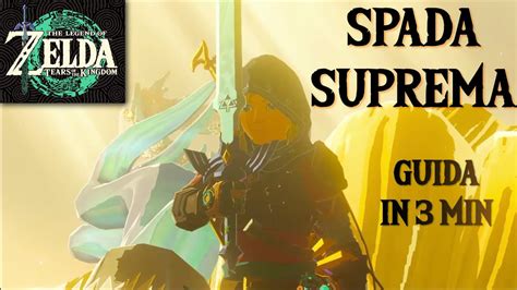 Come Ottenere La Spada Suprema Master Sword In Zelda Tears Of The Kingdom Riassunto Youtube