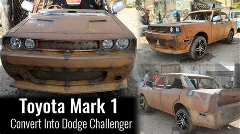 Toyota Mark 1 Convert Into Dodge Challenger Youtube