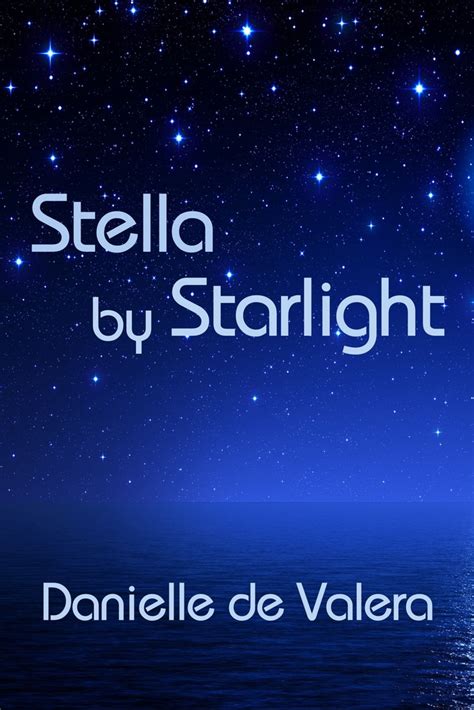 Read Stella By Starlight Online By Danielle De Valera Books