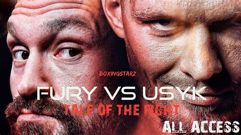 Tyson Fury Vs Oleksandr Usyk Tale Of The Fight All Access Youtube