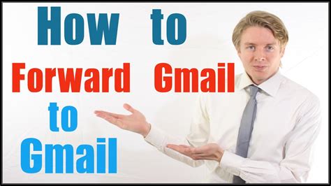 Gmail Forwarding How To Forward Gmail To Gmail Youtube