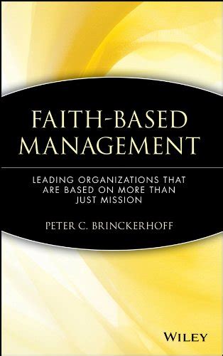 Faith Based Management Leading Organizations That Are Based On More