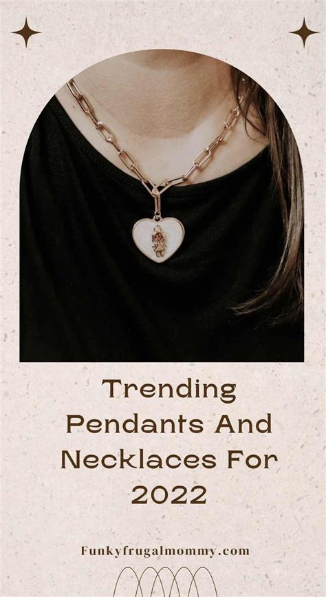 Funky Frugal Mommy Trending Pendants And Necklaces For 2022