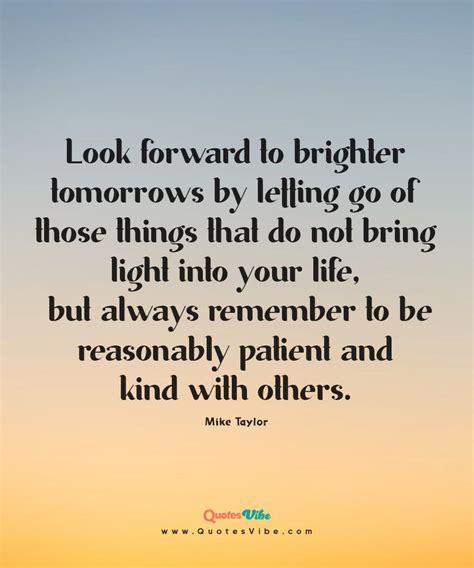 Look Forward To Brighter Tomorrows Quote Of The Day Quotes Life