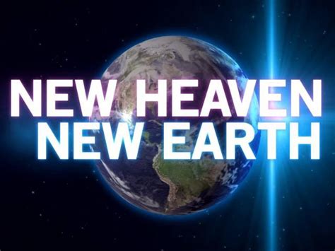 Seven Final Visions 7 1 The New Heavens And New Earth