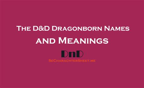 The Dandd Dragonborn Names And Meanings Dnd Dungeons And Dragons