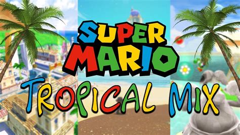 Relaxing Super Mario Tropical Music Mix Ocean Waves Youtube