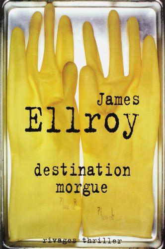 Destination Morgue Ellroy James 9782743612665 Abebooks