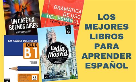 Los Mejores Libros Para Aprender Español Better In Spanish