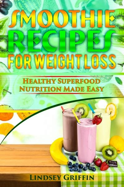 Smashwords Smoothie Recipes For Weight Loss Healthy Superfood Nutrition Made Easy A Book By