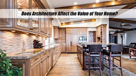 Does Architecture Affect the Value of Your Home? – The Pinnacle List